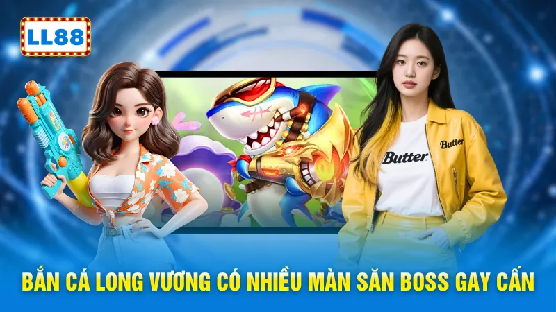 Bắn cá long vương có nhiều màn săn boss gay cấn