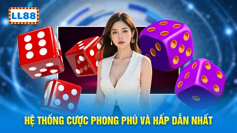 Hệ thống cược phong phú và hấp dẫn nhất