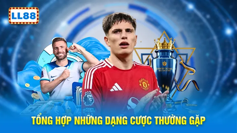 Tổng hợp những dạng cược thường gặp